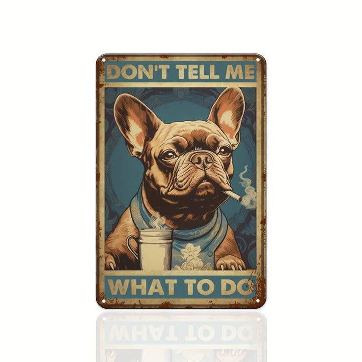 Vintage Frenchie DONT TELL ME Blechschild 20x30cm - Bobbis Store