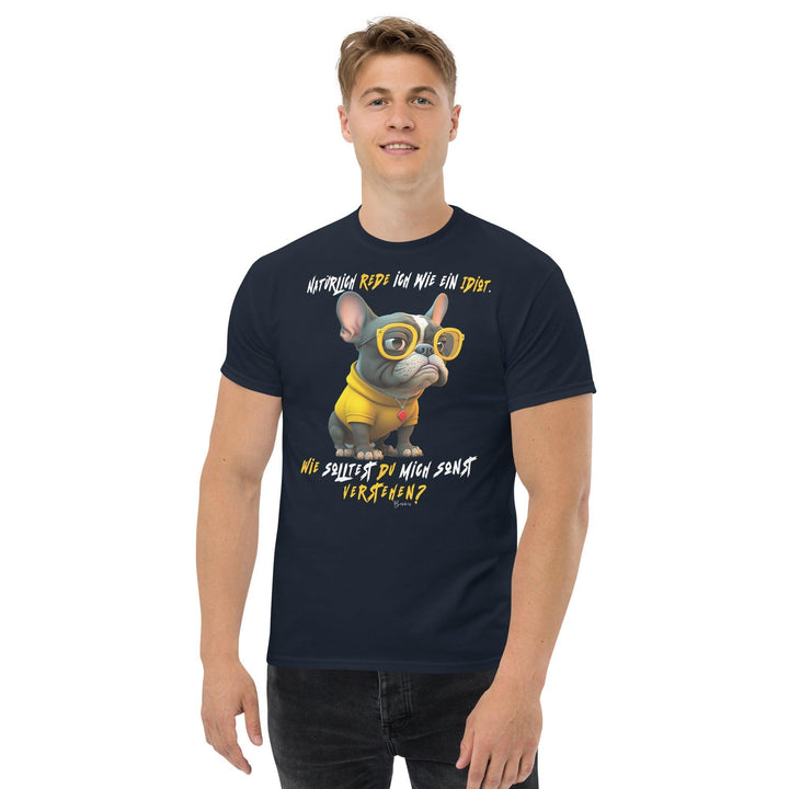 Natürlich rede ich wie ein Idiot - Unisex-Bio-Baumwoll-T-Shirt - Bobbis Store Hunde
