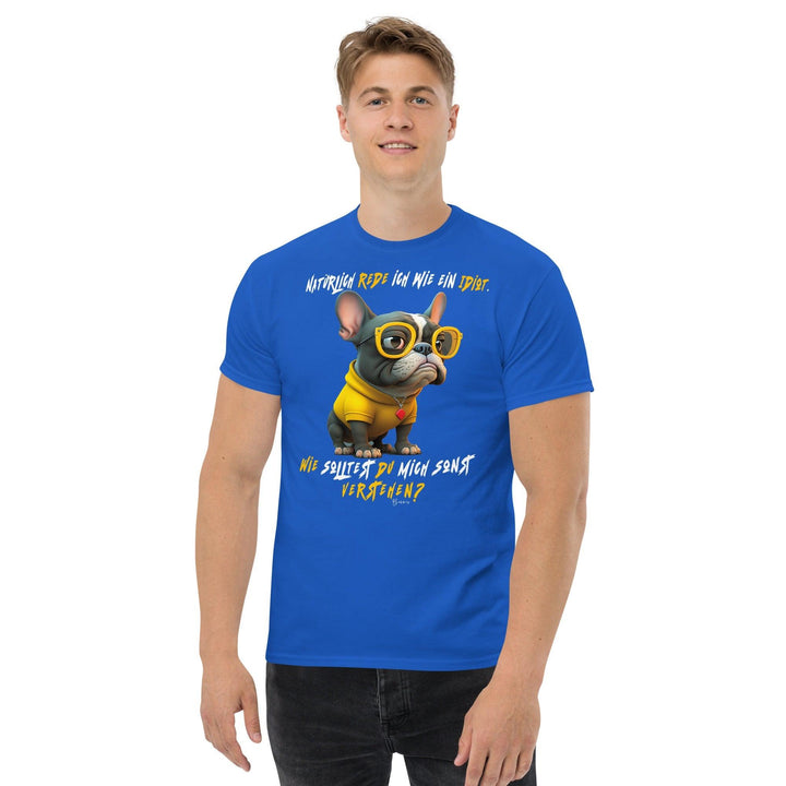 Natürlich rede ich wie ein Idiot - Unisex-Bio-Baumwoll-T-Shirt - Bobbis Store Hunde